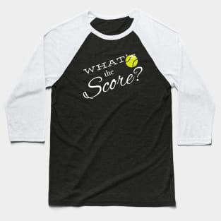 Funny Tennis What's the Score Baseball T-Shirt